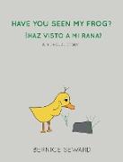 Have You Seen My Frog