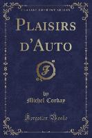Plaisirs d'Auto (Classic Reprint)