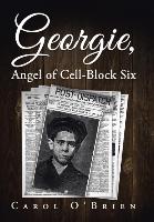 Georgie, Angel of Cell-Block Six