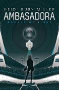 Ambasadora Book One - Marked By Light