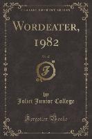 Wordeater, 1982, Vol. 47 (Classic Reprint)