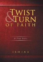 Twist & Turn of Faith