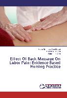 Effect Of Back Massage On Labor Pain: Evidence Based Nursing Practice