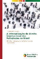 A internalização do Direito Internacional dos Refugiados no Brasil