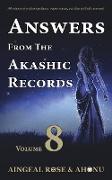 Answers From The Akashic Records - Vol 8