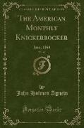 The American Monthly Knickerbocker, Vol. 63