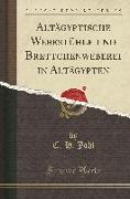 Altägyptische Webestühle und Brettchenweberei in Altägypten (Classic Reprint)