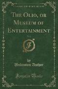 The Olio, or Museum of Entertainment, Vol. 2 (Classic Reprint)