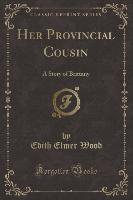 Her Provincial Cousin