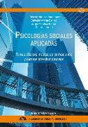 Psicologías sociales aplicadas : temas clásicos, nuevas aproximaciones y campos interdisciplinarios