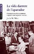 La vida darrere de l'aparador : L'experiència d'un escriptor a quinze comerços de Tortosa