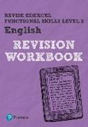 Pearson REVISE Edexcel Functional Skills English Level 2 Workbook