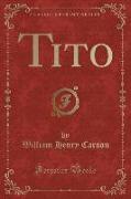 Tito (Classic Reprint)