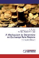 A Mechanism to Determine an Exchange Rate Regime