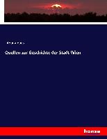 Quellen zur Geschichte der Stadt Wien