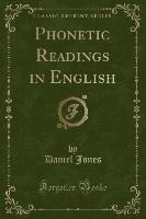 Phonetic Readings in English (Classic Reprint)