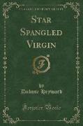 Star Spangled Virgin (Classic Reprint)