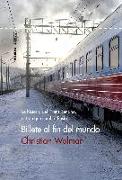 Billete al fin del mundo : la historia del Transiberiano, el tren que cambió Rusia