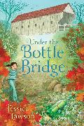 UNDER THE BOTTLE BRIDGE