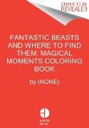 Fantastic Beasts and Where to Find Them: Magical Moments Coloring Book