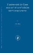 L'Université de Caen Aux Xve Et Xvie Siècles: Identité Et Représentation