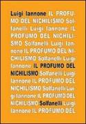 Il profumo del nichilismo. Viaggio non-moralista nello stile del nostro tempo