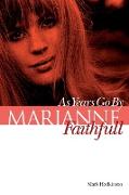 Marianne Faithfull: As Years Go by