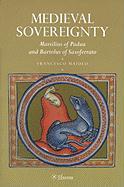 Medieval Sovereignty: Marsilius of Padua and Bartolous of Saxoferrato