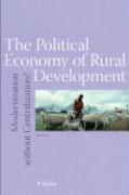 The Political Economy of Rural Development: Modernization Without Centralization