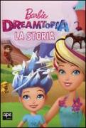 Barbie Dreamtopia. La storia