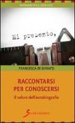 Raccontarsi per conoscersi. Il valore dell'autobiografia