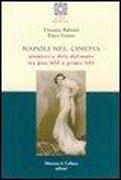 Napoli nel cinema. Pionieri e dive del muto tra fine '800 e primo '900
