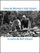 Anne de Montet e Italo Valenti. In visita da Rolf Gérard. Ediz. multilingue