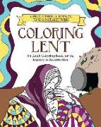Coloring Lent: An Adult Coloring Book for the Journey to Resurrection