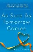 As Sure as Tomorrow Comes: One Couple's Journey Through Loss and Love