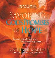 Savoring God's Promises Of Hope: Discovering The Power Of God Who Makes Things Happen