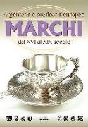 Marchi. Argenteria e oreficeria europee dal XVI al XIX secolo