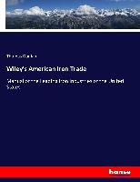 Wiley's American Iron Trade