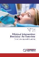 Minimal Intervention Dentistry: An Overview