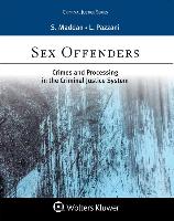 Sex Offenders: Crime and Processing in the Criminal Justice System