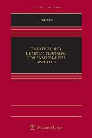 Taxation and Business Planning for Partnerships and Llcs