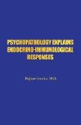 Psychopathology Explains Endocrino-Immunological Responses