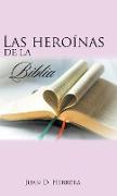 Las Heroínas de la Biblia