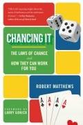 Chancing It: The Laws of Chance and How They Can Work for You