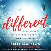 Different: The Story of an Outside-The-Box Kid and the Mom Who Loved Him