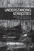 UNDERSTANDING ATROCITIES