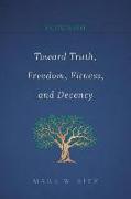 Flourish: Toward Truth, Freedom, Fitness, and Decency