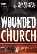 Wounded in the Church: Hope Beyond the Pain
