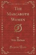 The Marcaboth Women (Classic Reprint)