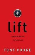 Lift: Experiencing the Elevated Life